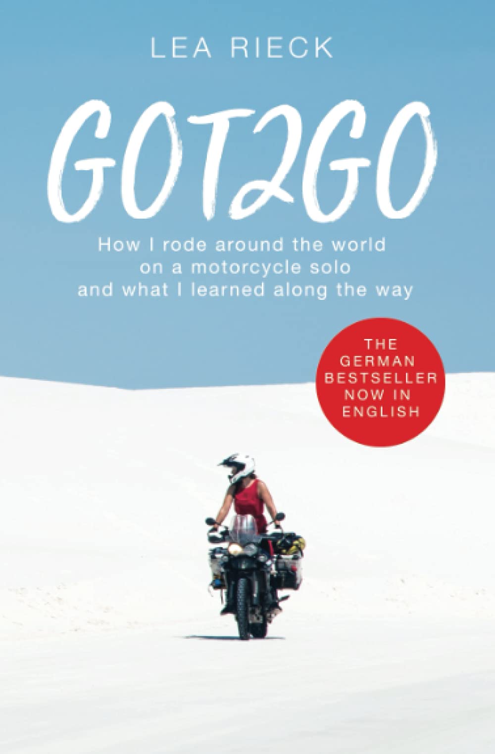 GOT2GO: How I rode around the world on a motorcycle solo and what I learned along the way book