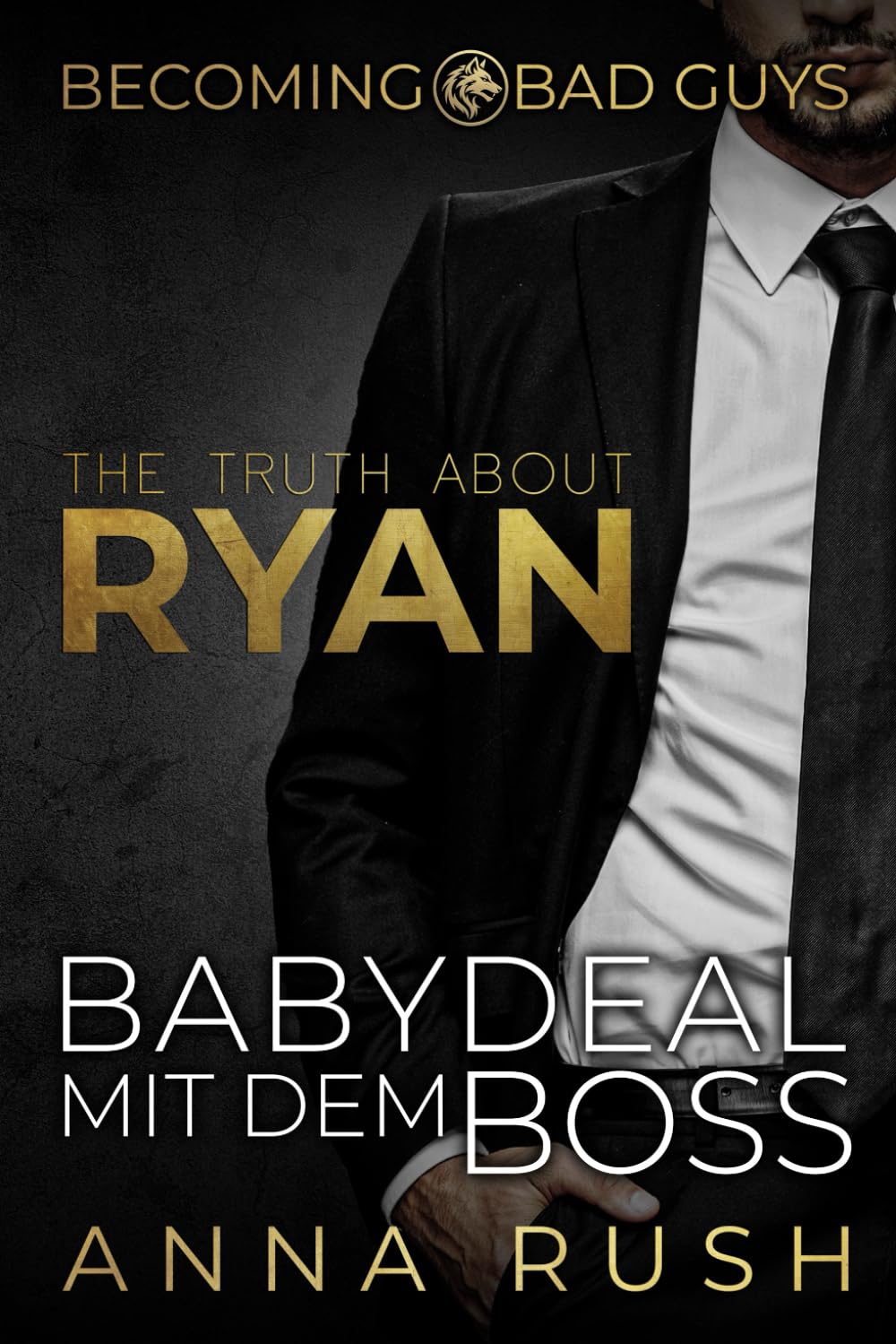 The Truth about Ryan – Babydeal mit dem Boss (Becoming Bad Guys) Contemporary literature