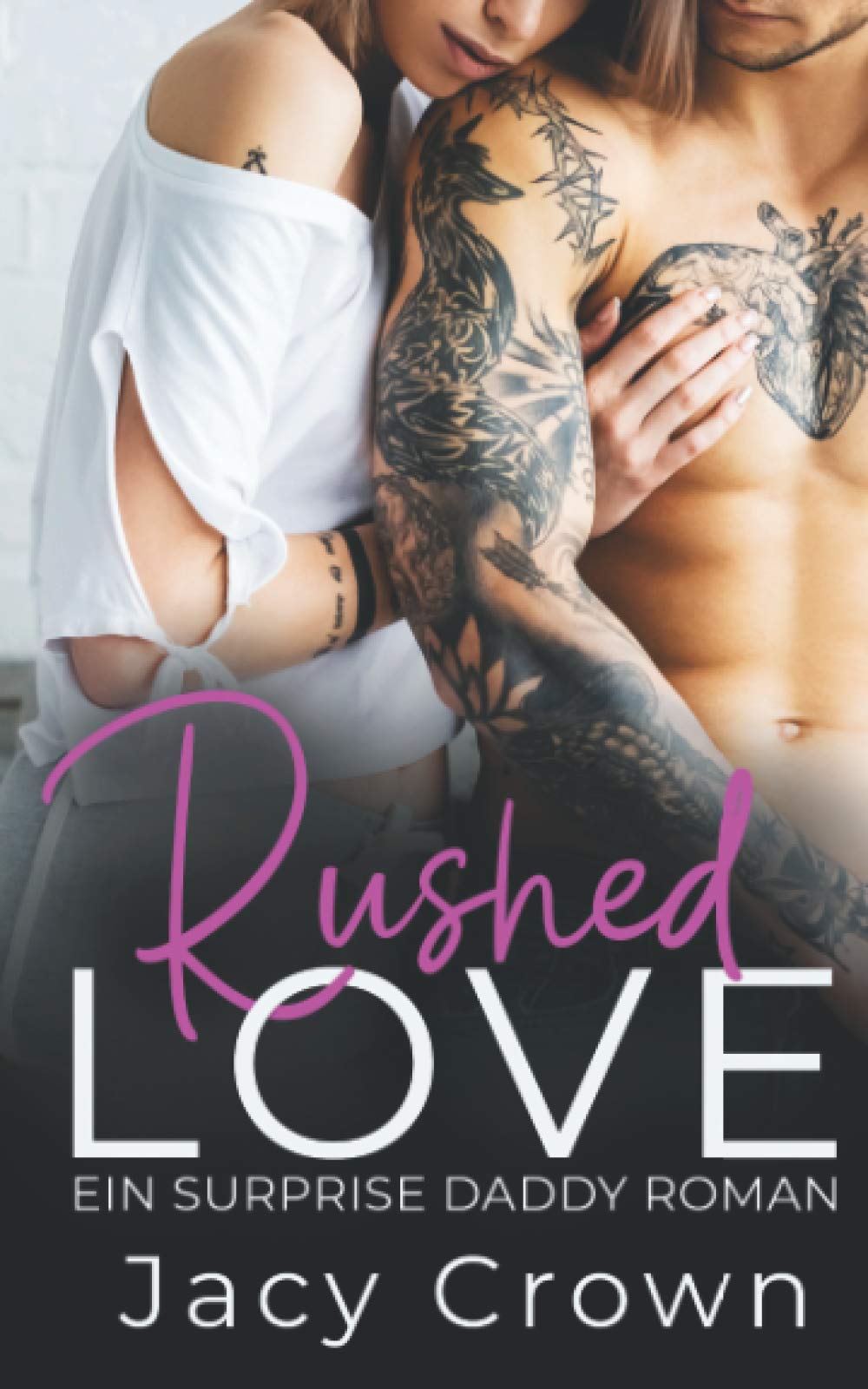 Rushed Love: Ein Surprise Daddy Roman (Unexpected Love Stories, Band 2) Historical Fiction