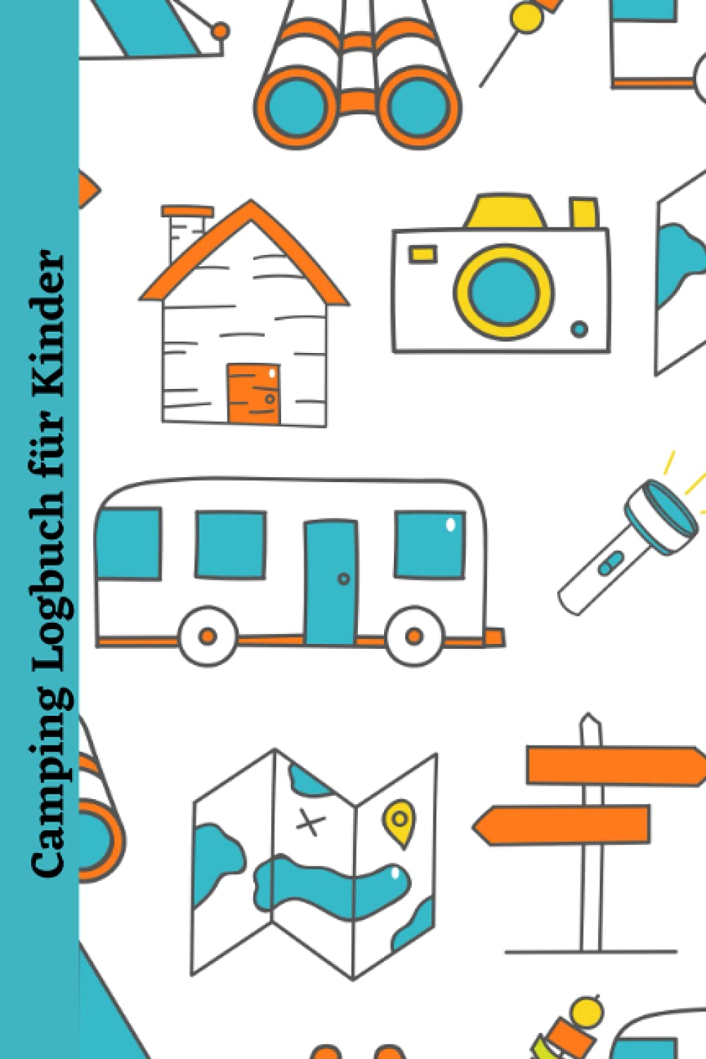 Camping Logbuch für Kinder: Reisetagebuch für die Ferien zum selber eintragen,malen und einkleben auf 100 Seiten DIN A5 für 50 Tage(Doppelseite) | ... Reise mit dem Wohnwagen, Caravan oder Camper Parents & Children