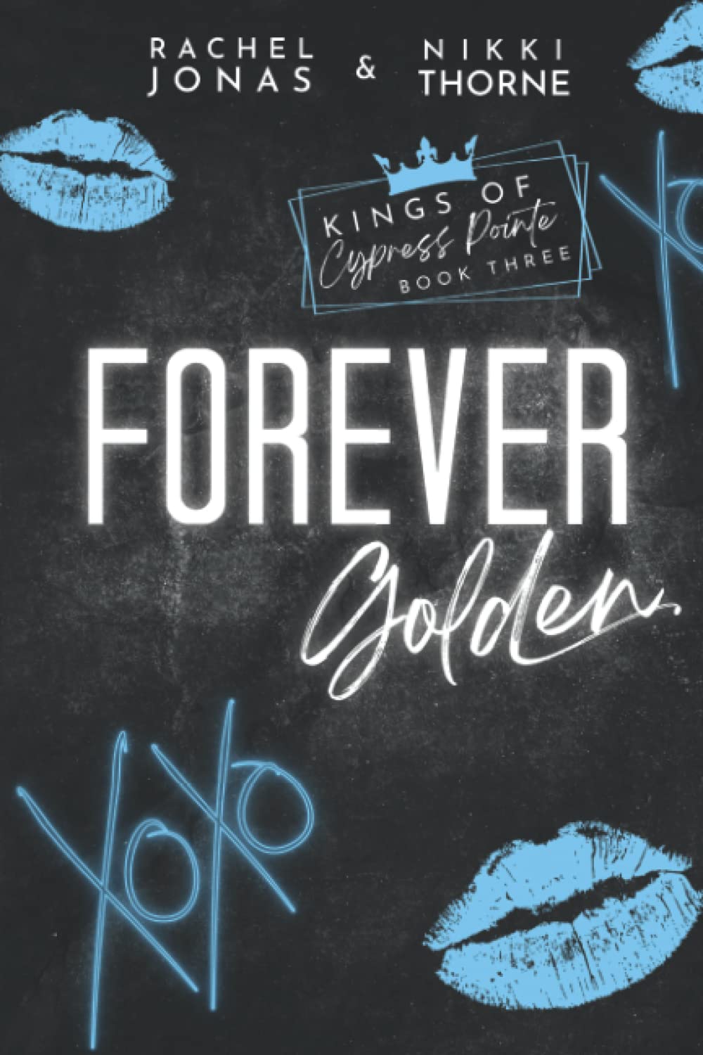 Forever Golden: Dark High School Bully Romance (Kings of Cypress Pointe, Band 3) Contemporary literature