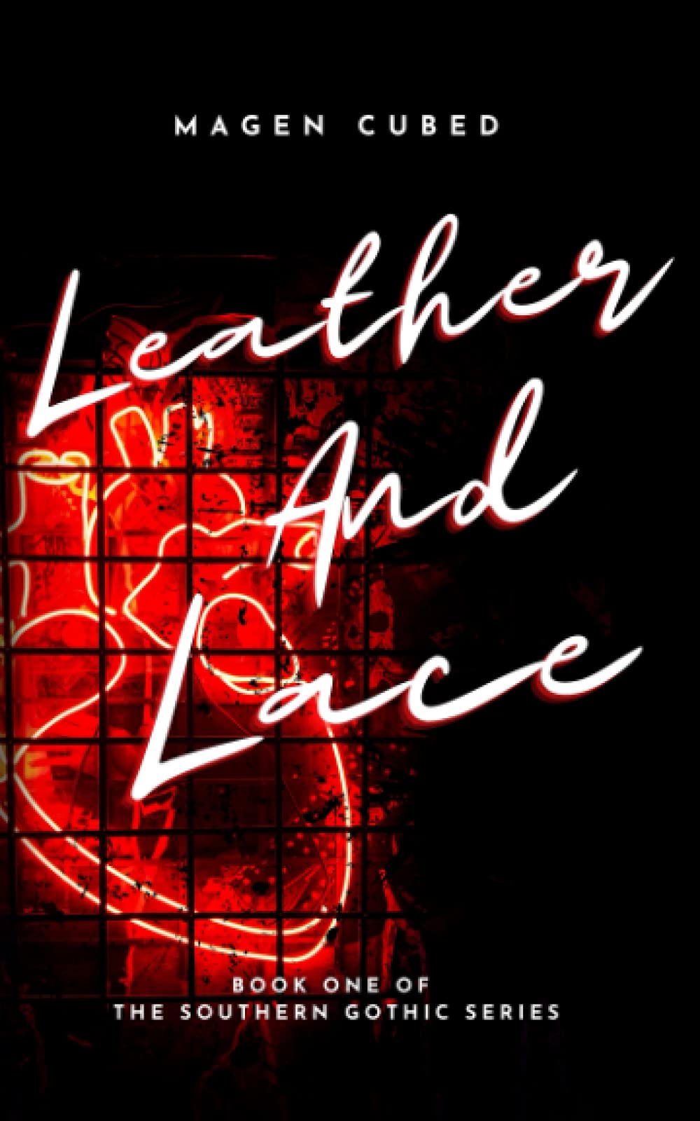 Leather and Lace: Book One of the Southern Gothic Series book