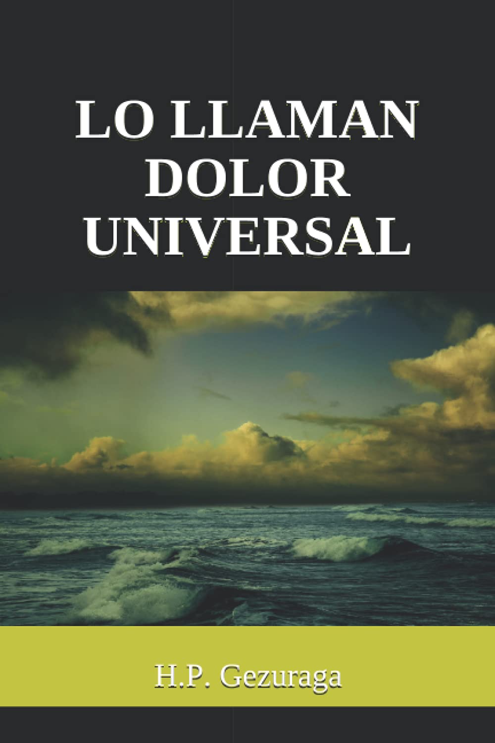 LO LLAMAN DOLOR UNIVERSAL Poetry