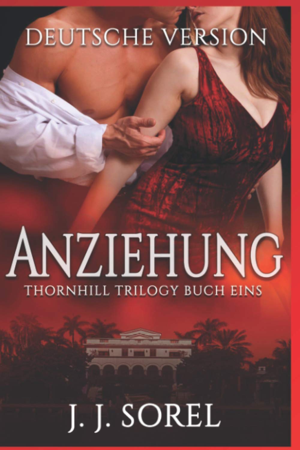 Anziehung (Thornhill Trilogy, Band 1) International
