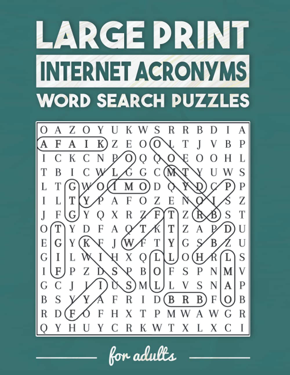 Large Print Internet Acronyms Word Search Puzzles For Adults: 60 Fun Puzzles To Understand The Internet Lingo Leisure & Fun