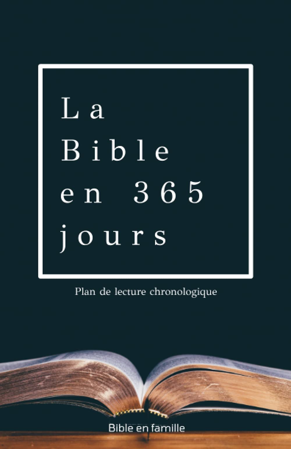 La Bible en 365 jours: Plan de lecture chronologique book