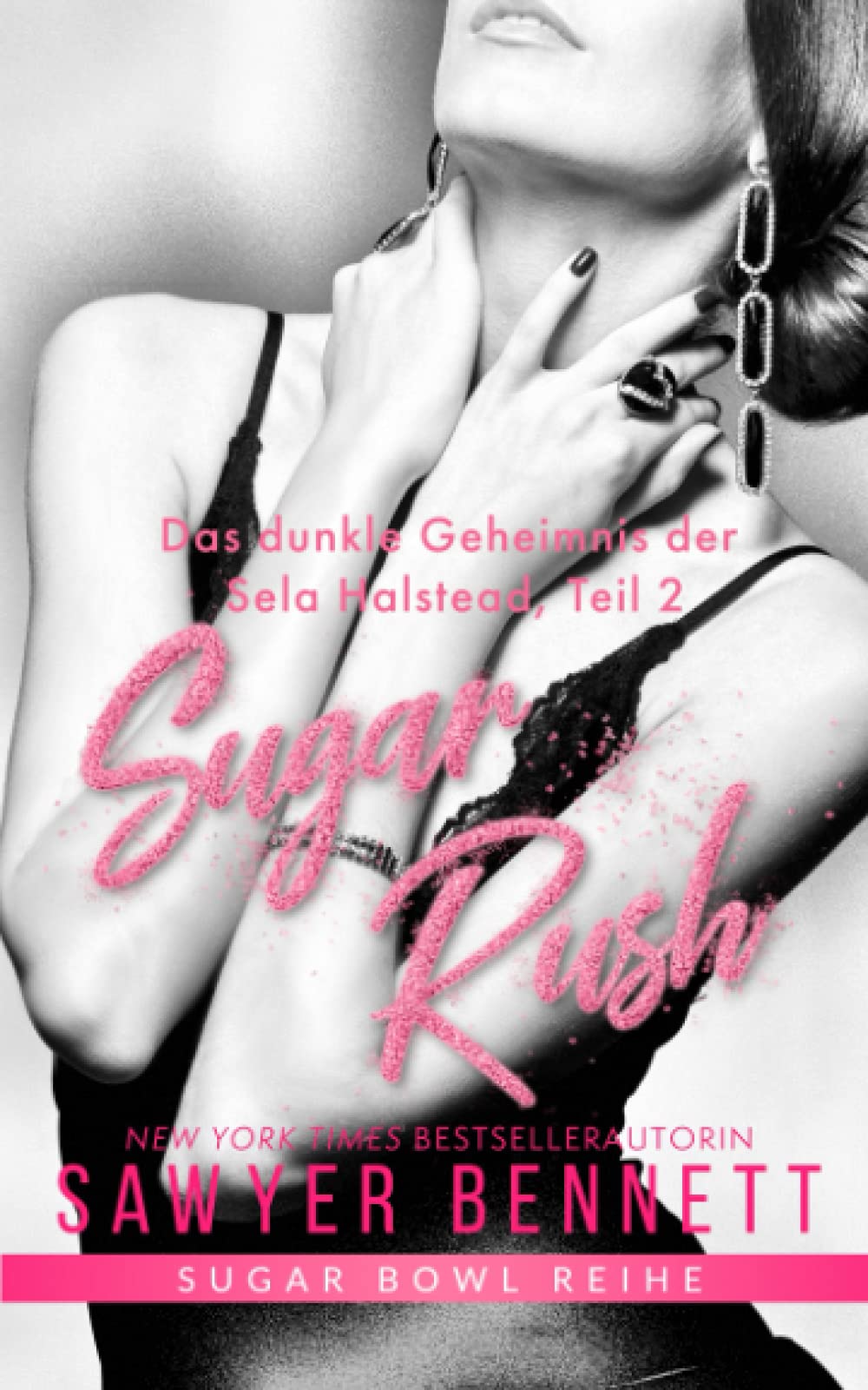 Das dunkle Geheimnis der Sela Halstead, Teil 2 – Sugar Rush (Sugar Bowl Reihe) book