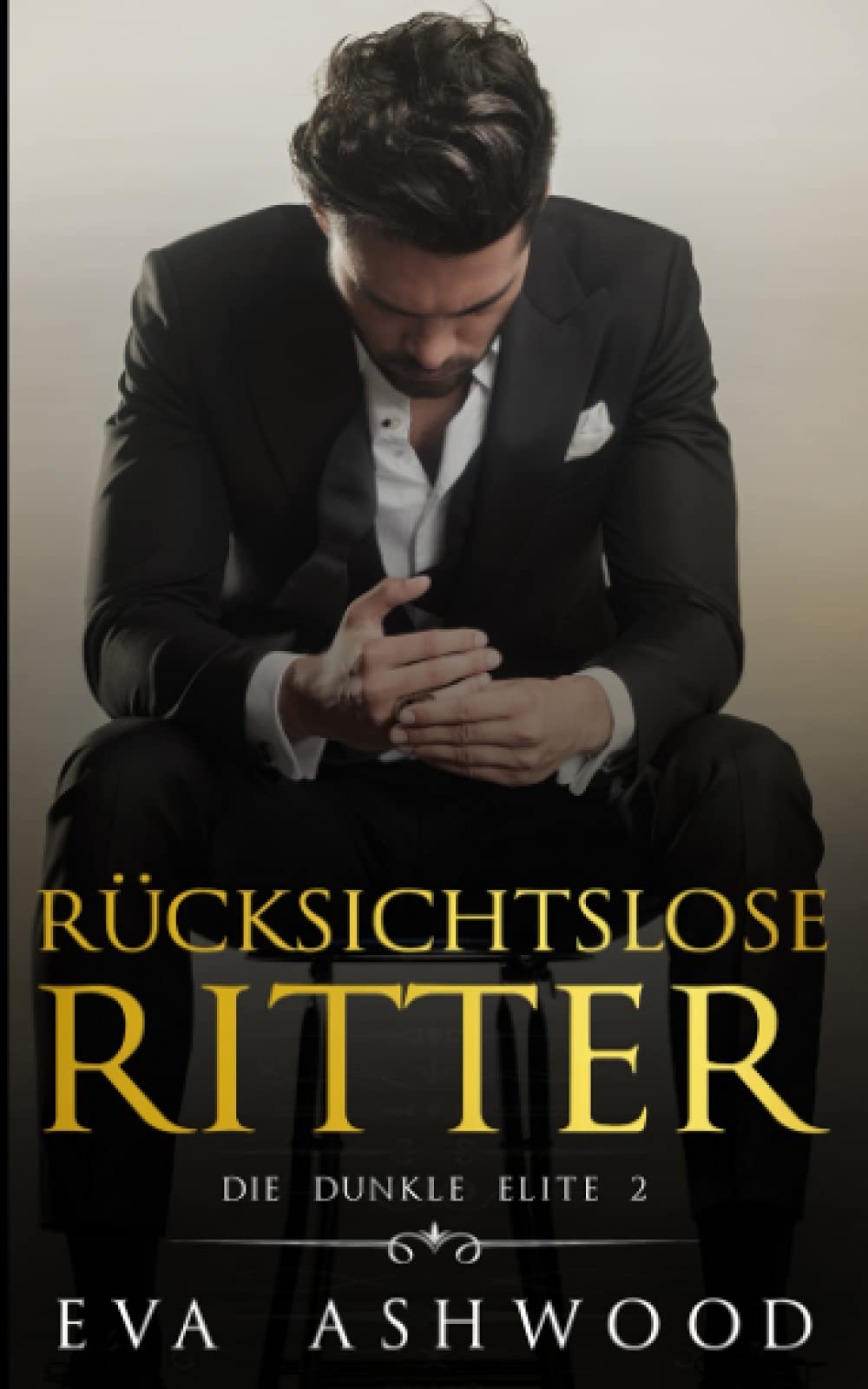 Rücksichtslose Ritter: Eine dunkle Mafia-Romanze (Die dunkle Elite, Band 2) Romantic Thrillers