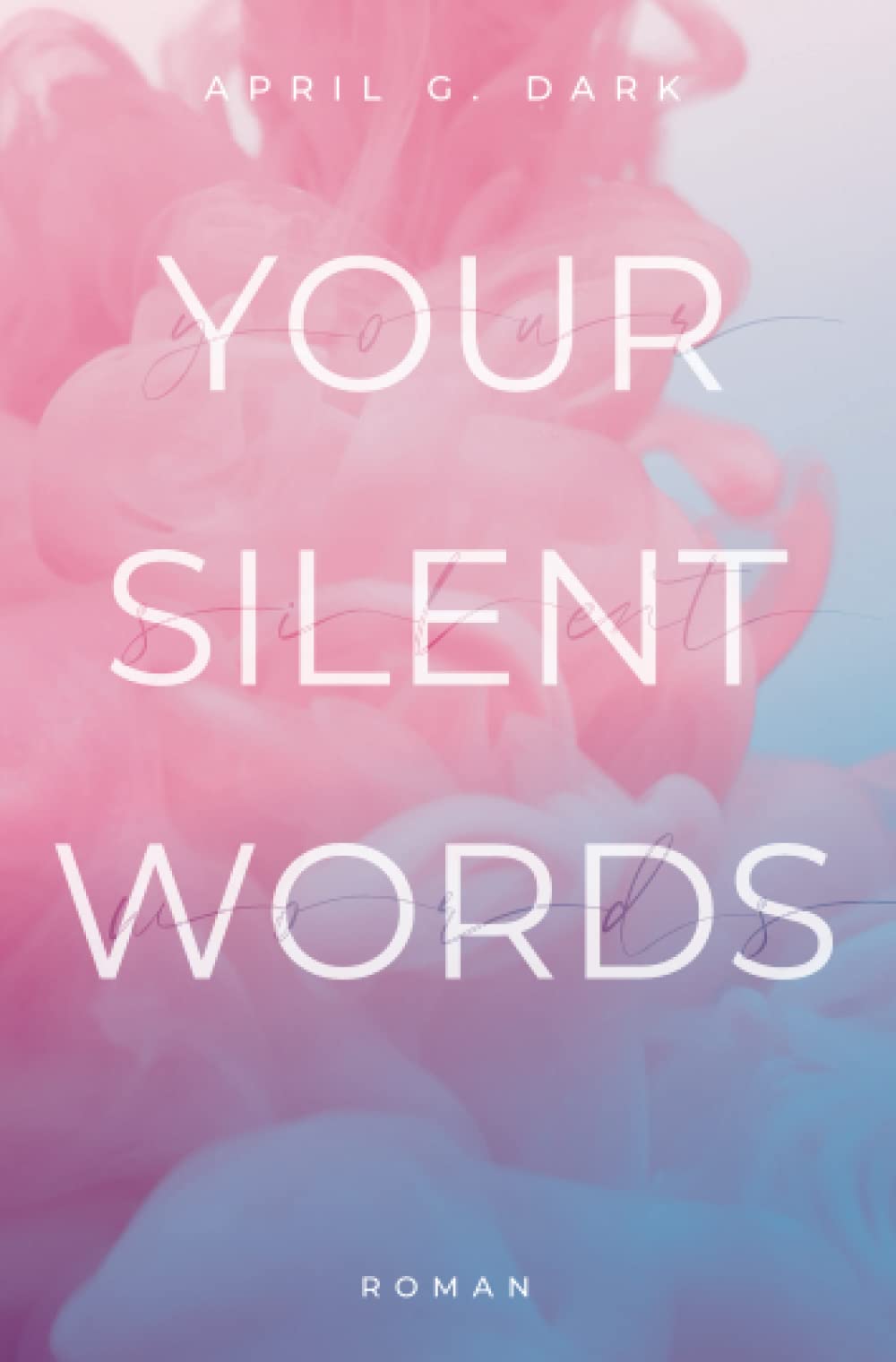 Your silent Words: New Adult Liebesroman New Adult