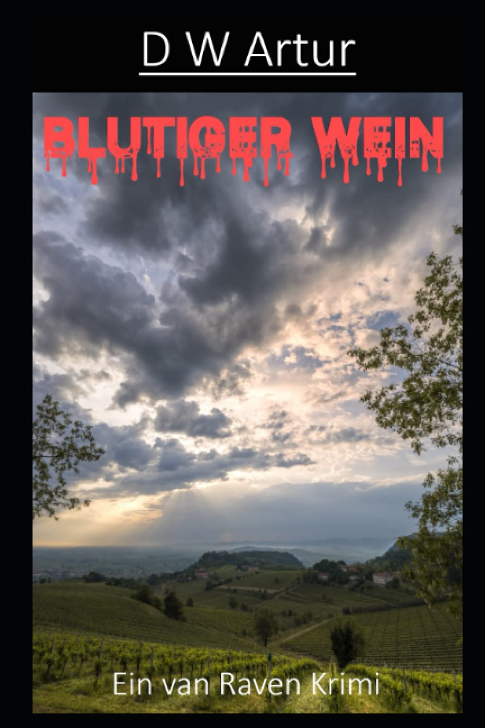 Blutiger Wein: Ein van Raven Krimi Action & Adventure