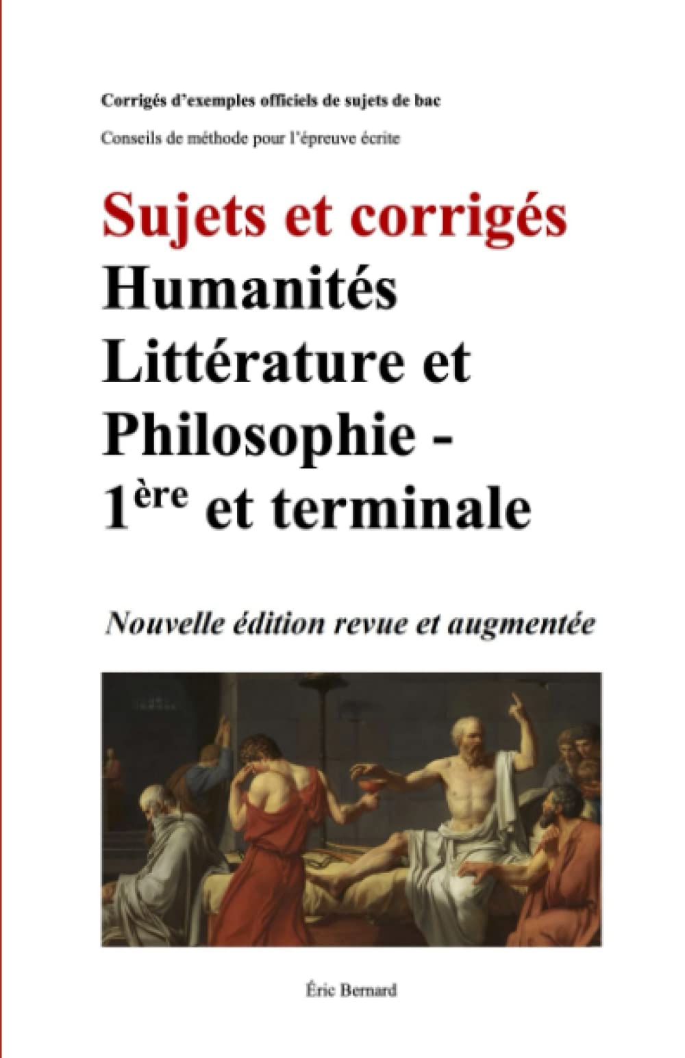 Sujets et corrigés - Humanités Littérature et Philosophie : 1ère et terminale: Nouvelle édition revue et augmentée book