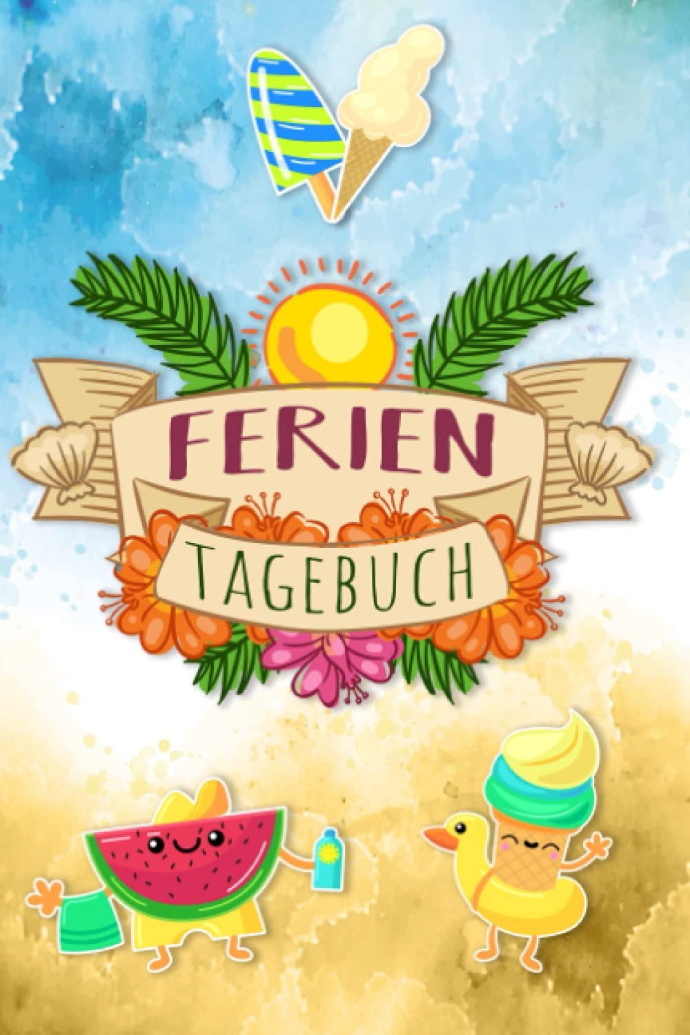 FERIENTAGEBUCH: Sommerferientagebuch für Kinder zum Ausfüllen - auch ohne Urlaubsreise ★ Geschenk zum Zeugnis ★ Tiptoi & Games