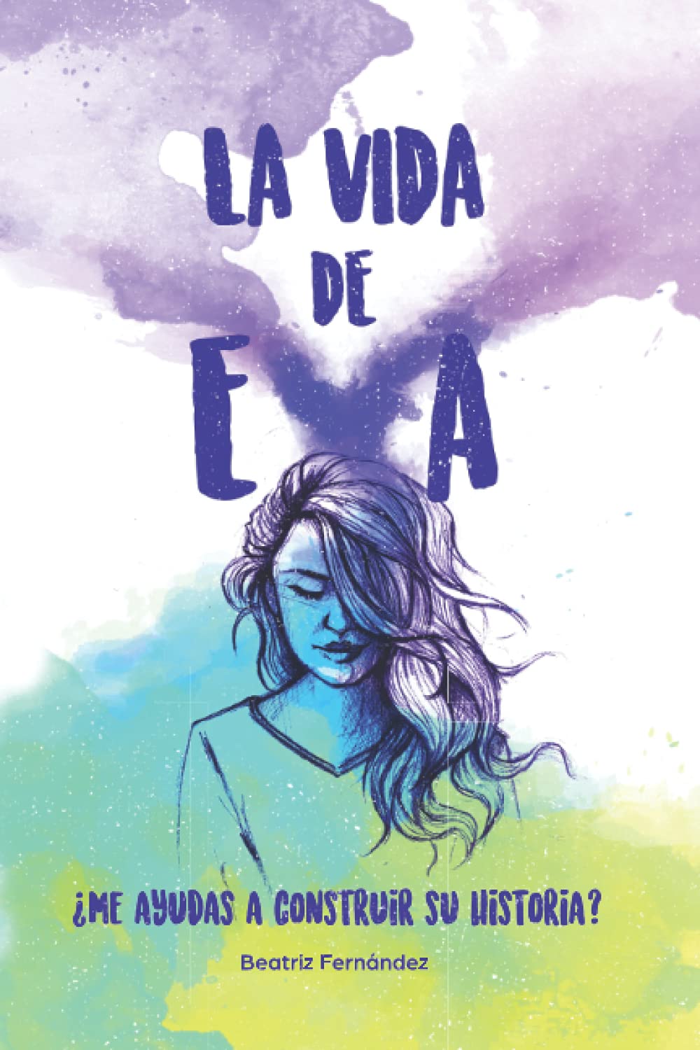 La vida de Eva: ¿Me ayudas a construir su historia? Lifestyle
