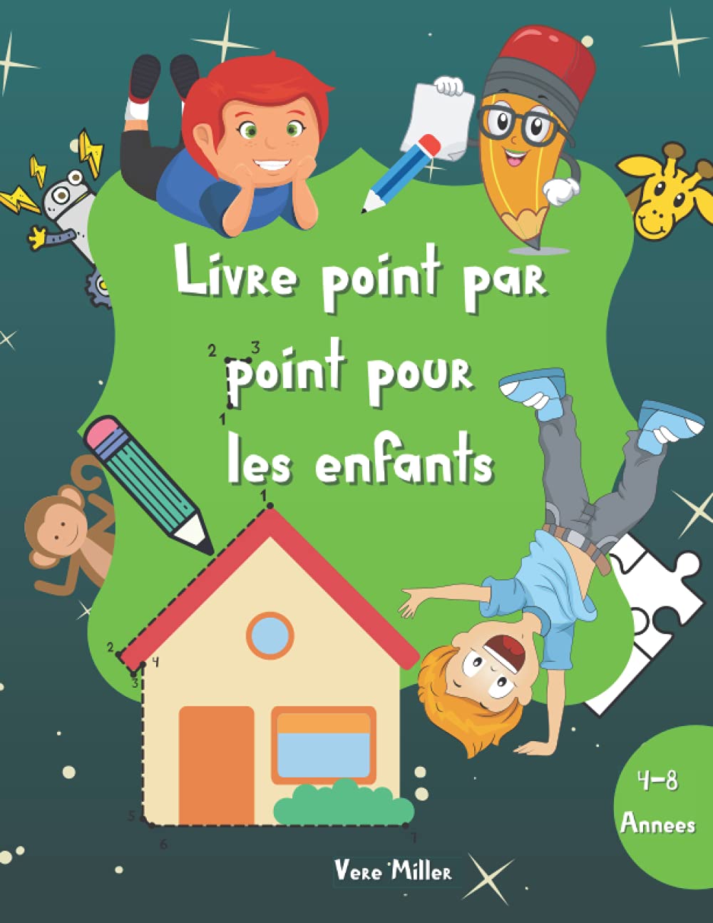 Livre point par point pour les enfants: Cahier d'exercices à points de 60 pages | Activités pour garçons et filles | Contient des images de bébés, licornes, princesses, robots et plus encore book