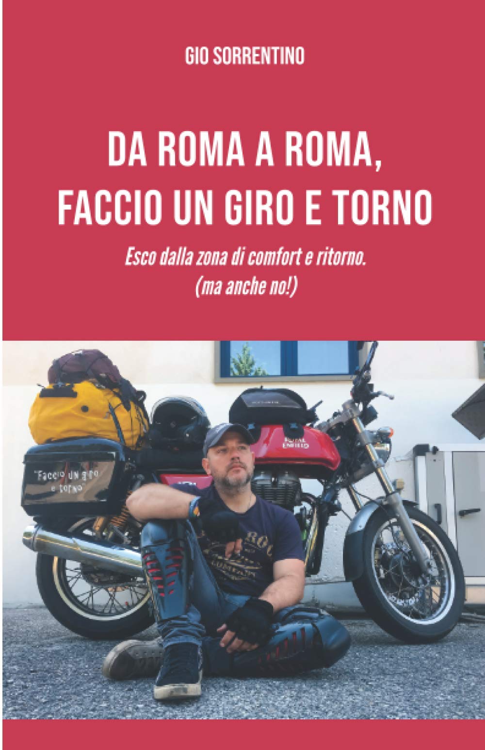 Da Roma a Roma, faccio un giro e torno.: Esco dalla zona di comfort e ritorno. ( ma anche no!) book