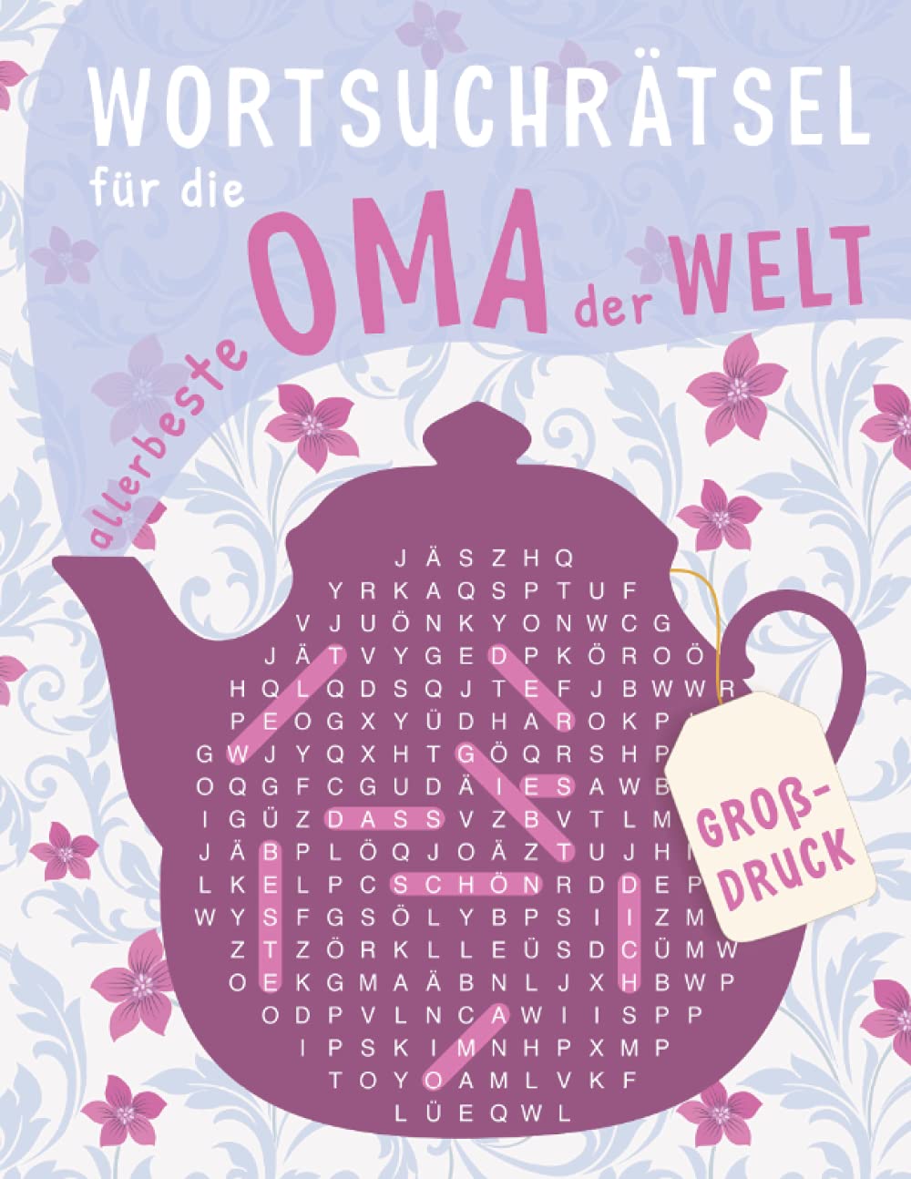 Wortsuchrätsel für die allerbeste Oma der Welt: Rätselbuch in großer Schrift als Geschenk für die beste Oma. Gedächtnistraining für Erwachsene, Senioren und Rentner. Großdruck Lifestyle