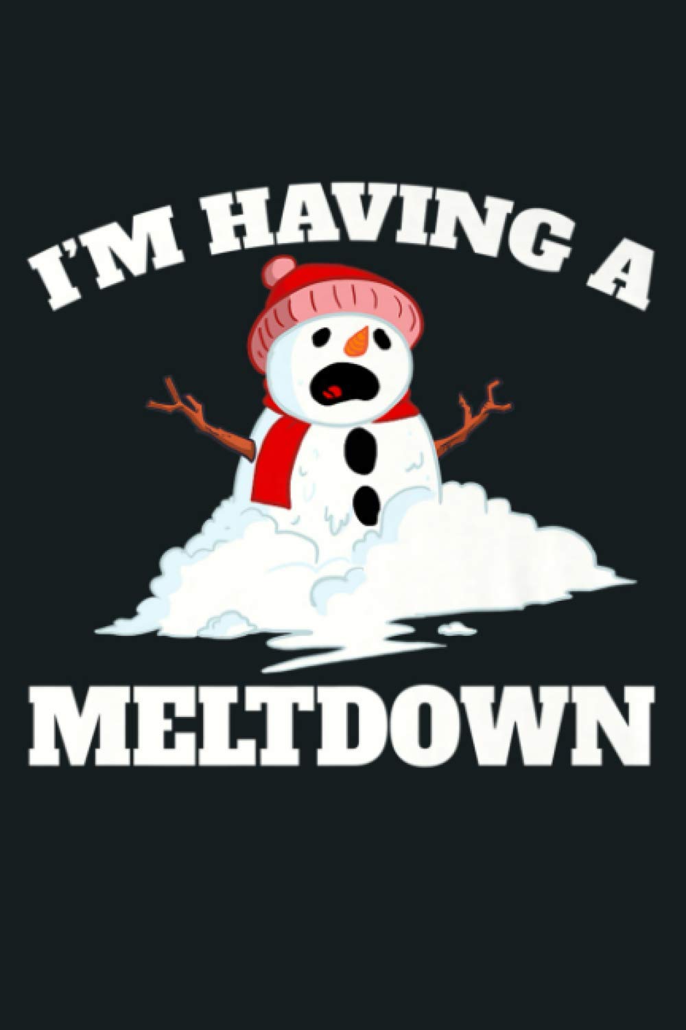I M Having A Meltdown Funny Melting Snowman Premium: Notebook Planner - 6x9 inch Daily Planner Journal, To Do List Notebook, Daily Organizer, 114 Pages Business, Finance & Career