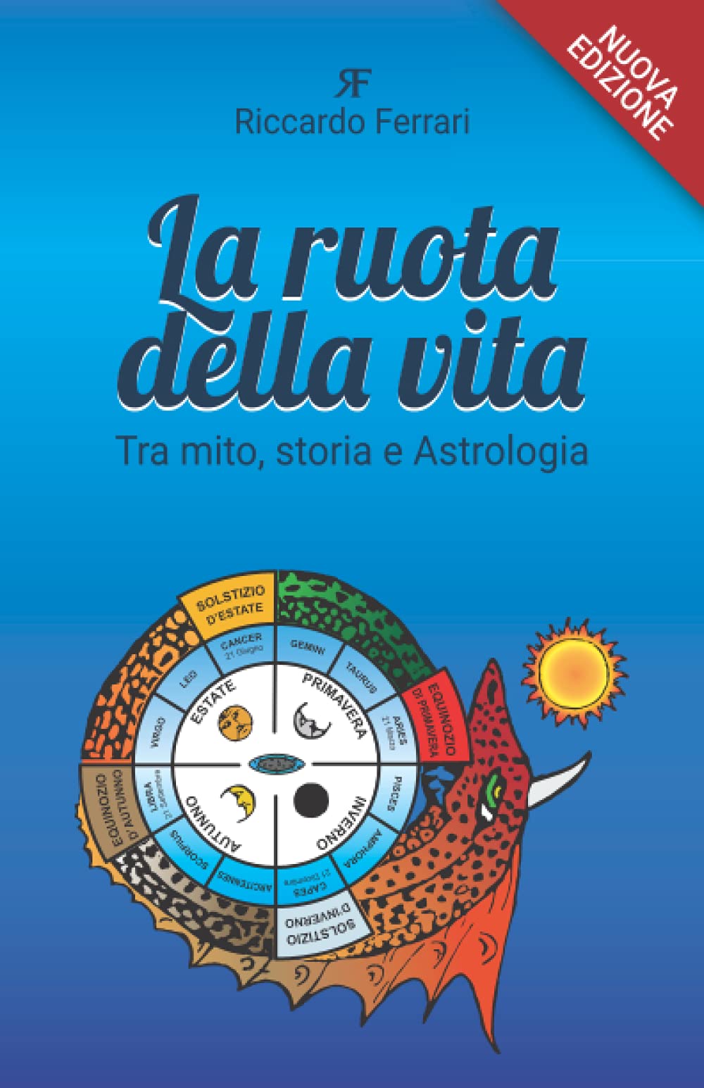 La ruota della Vita: Tra mito, storia e Astrologia Religion & Esotericism
