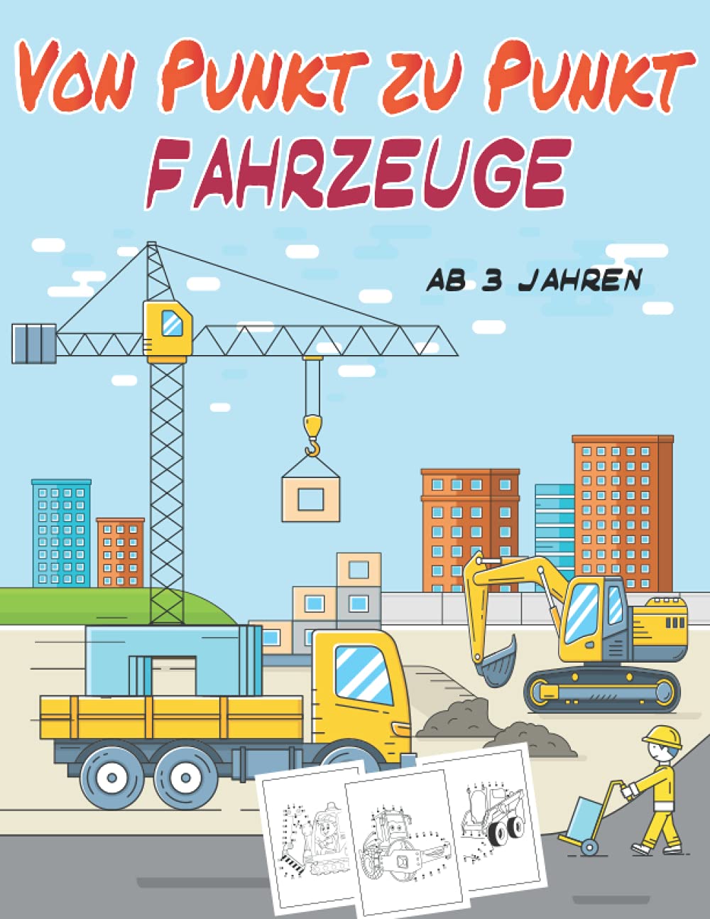 Von Punkt Zu Punkt Fahrzeuge ab 3 Jahren: Spaß Aktivität Malbuch Fahrzeuge - Bagger, Traktoren, Autos, Flugzeuge, Feuerwehr, Rettung, Polizei, ... Kinder Alter 3-8 gefüllt mit großen Lastwagen Essays & Short Stories