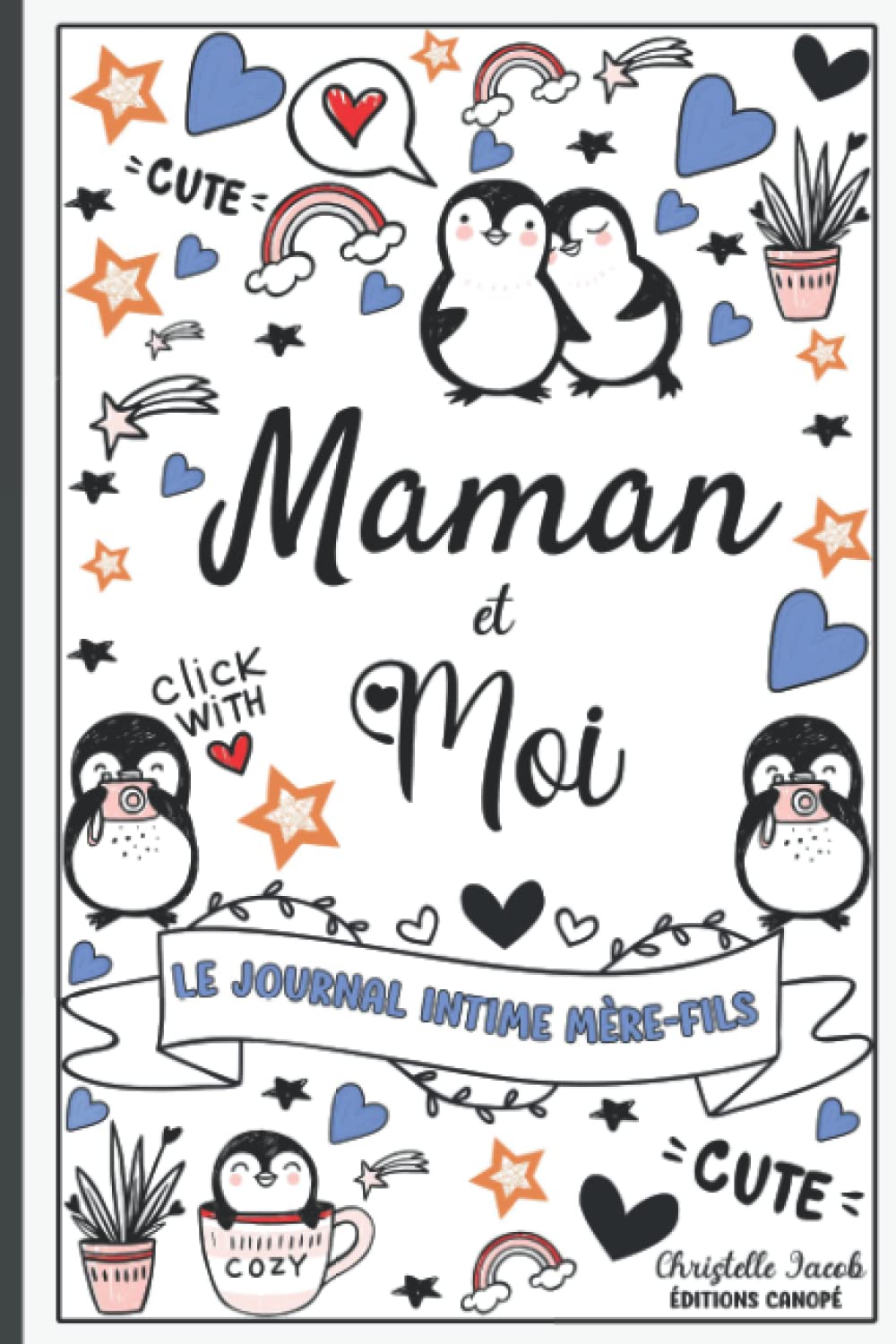 Maman et moi - Le journal intime Mère-Fils: Journal de la Mère et de son Fils pour les adolescents, journal secret entre la maman et son fils, Journal entre toi et moi - Pour garçon ados 4-6 years