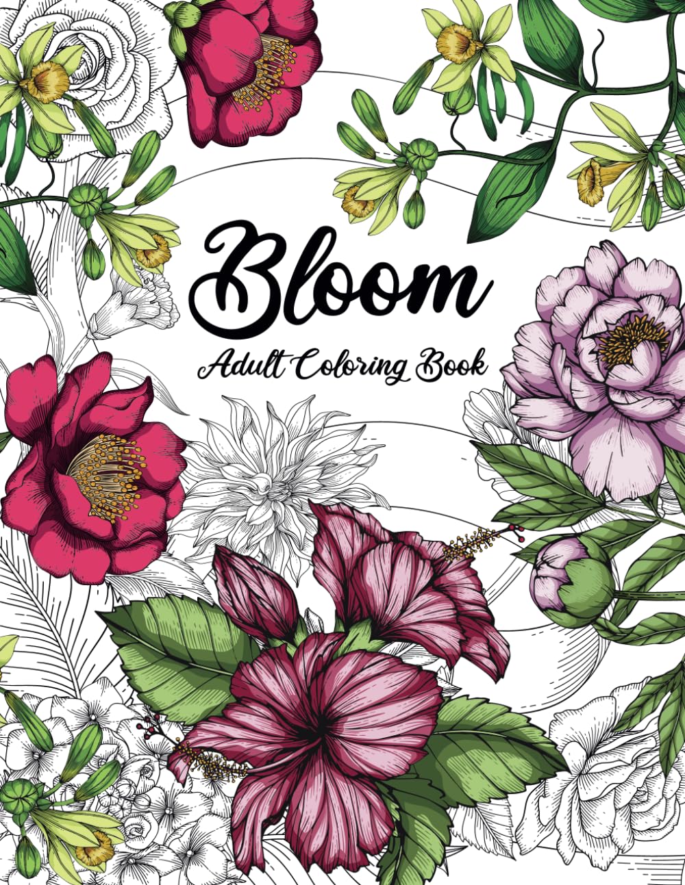 Bloom Adult Coloring Book: Beautiful Flower Garden Patterns and Botanical Floral Prints | Over 50 Designs of Relaxing Nature and Plants to Color book