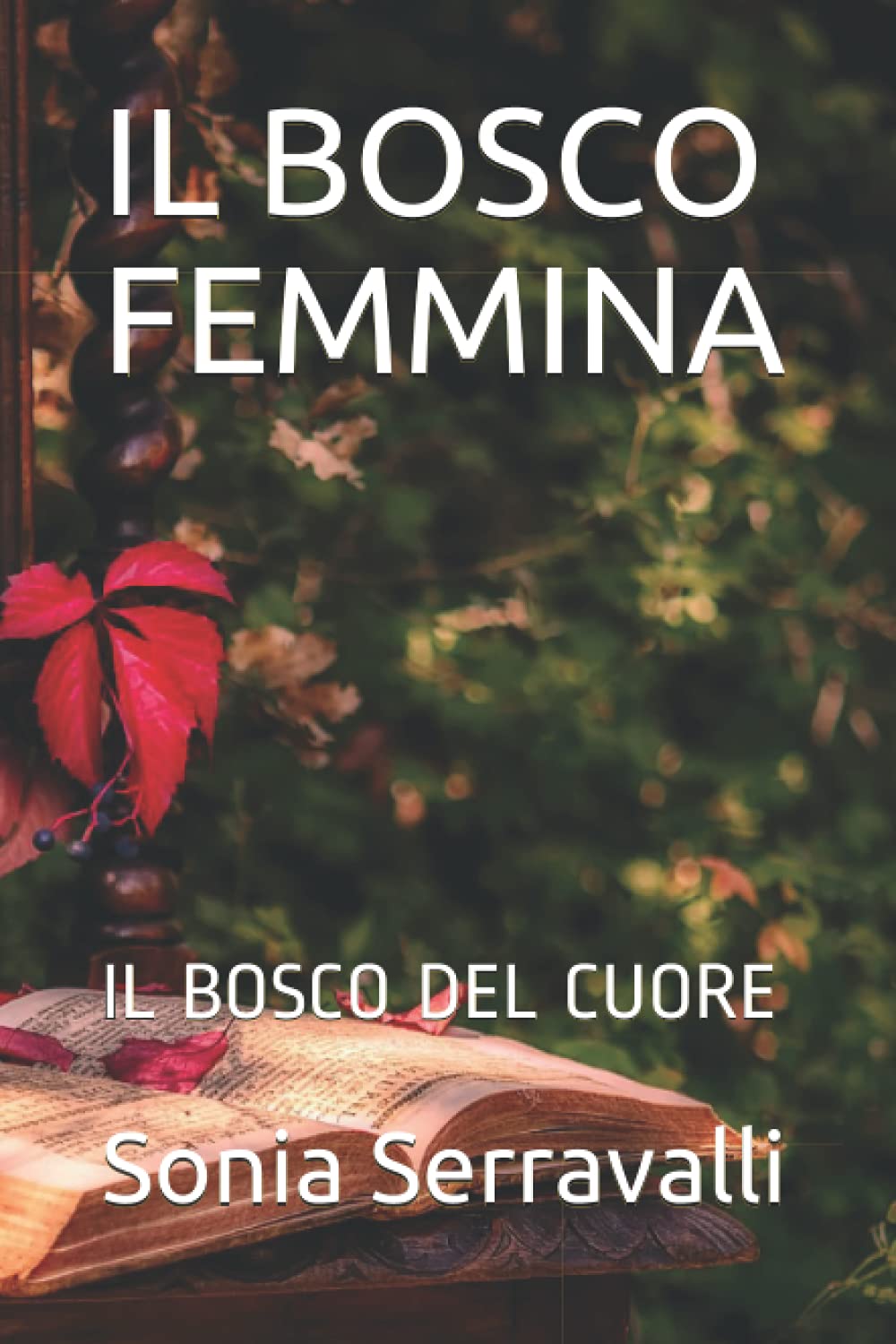 IL BOSCO FEMMINA: IL BOSCO DEL CUORE book