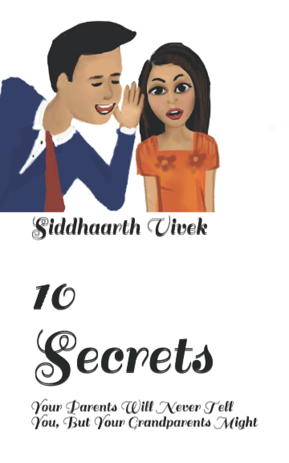 10 Secrets: Your Parents Will Never Tell You, But Your Grandparents Might Parents & Children