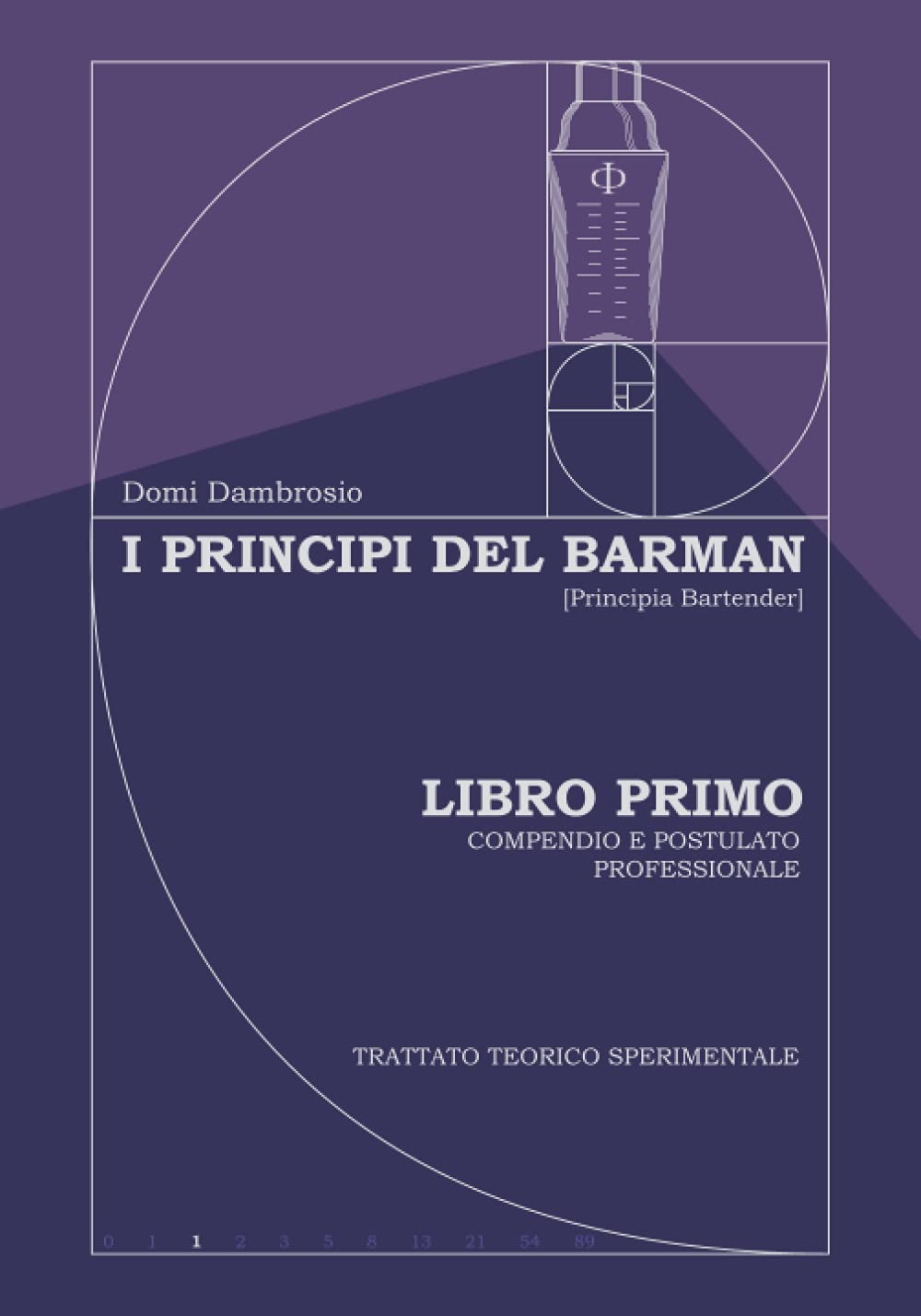 I Principi del Barman - : Libro Primo - Compendio e Postulato Professionale book