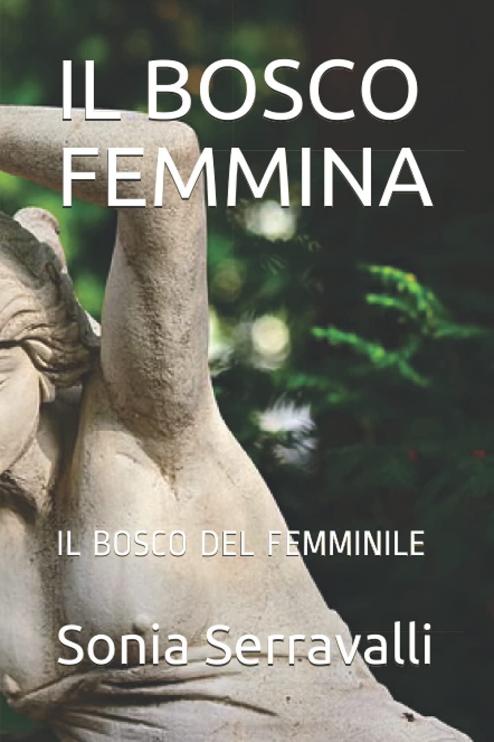 IL BOSCO FEMMINA: IL BOSCO DEL FEMMINILE book