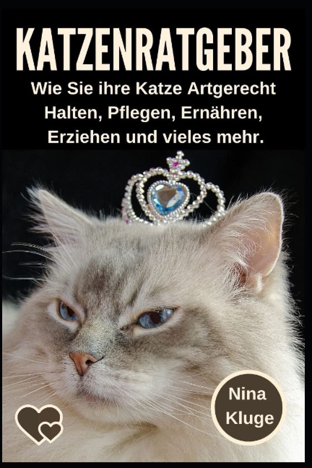 Katzenratgeber: Wie Sie Ihre Katze Artgerecht halten. Katzenernährung – Katzenerziehung – Katzenpflege – Katzenkrankheiten – Click Training für Hauskatzen. Die Katzenrasse finden die zu Ihnen passt. Pets
