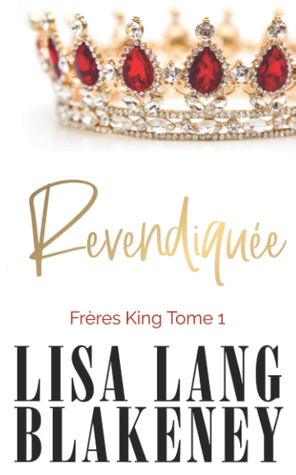 REVENDIQUÉE: Les Frères King Tome 1 book