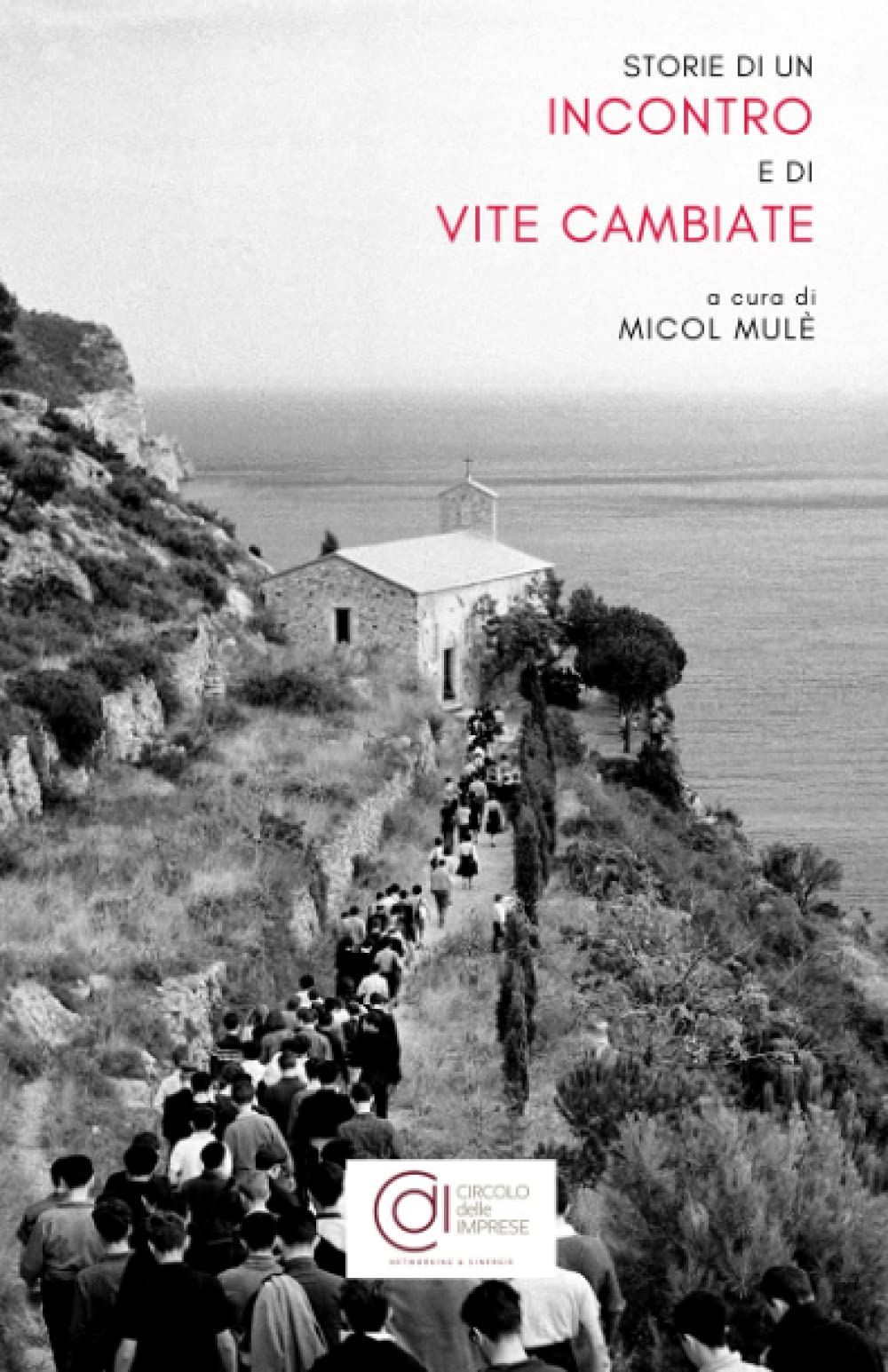 Storie di un incontro di vite cambiate: Volume primo Politics & Society