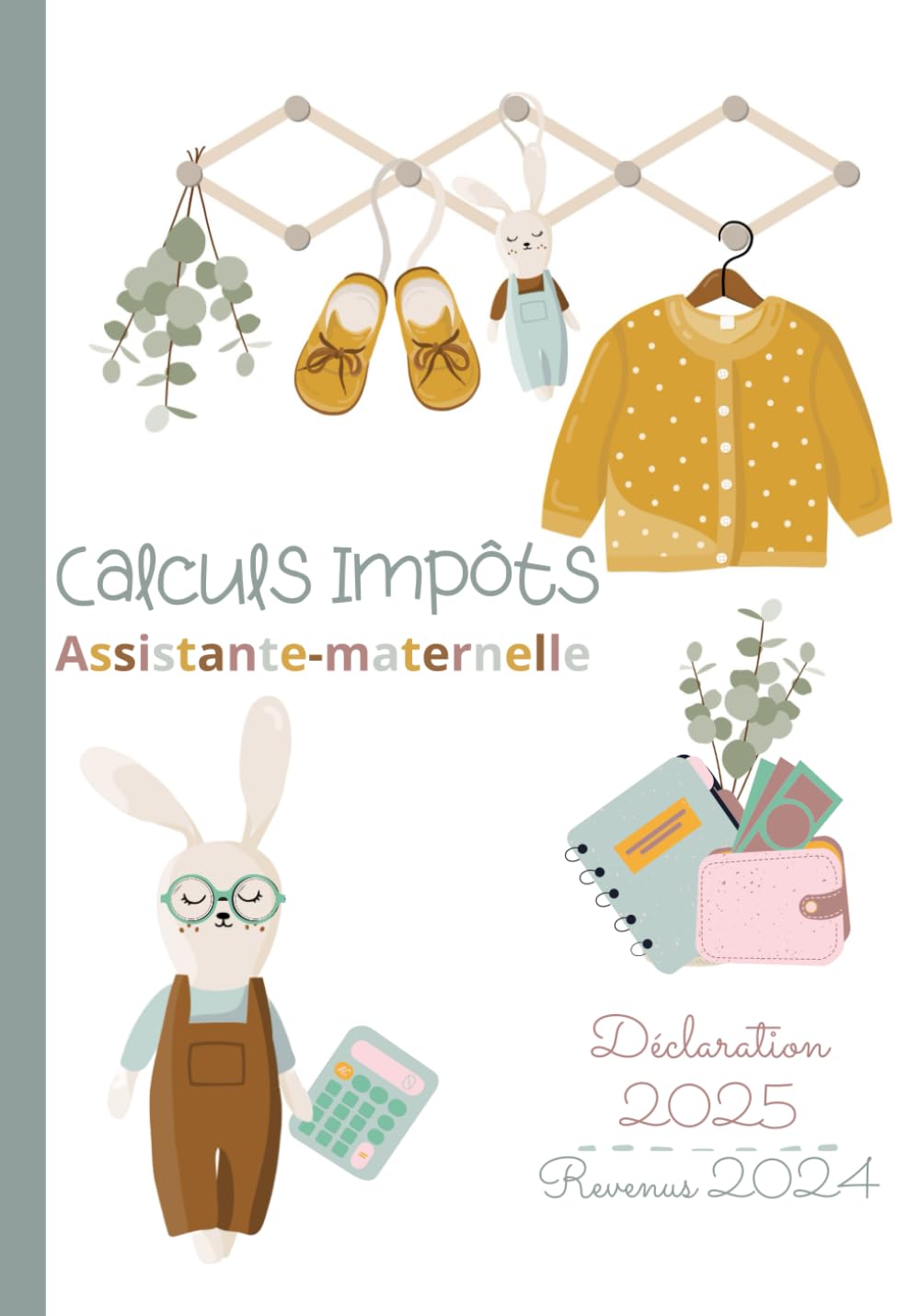 CALCUL IMPÔT ASSISTANTE-MATERNELLE: Mémo fiscal du régime spécifique de l'assistant-maternel - Tableaux pour calculer son abattement - Attestation employeur forfait repas Business, Finance & Career