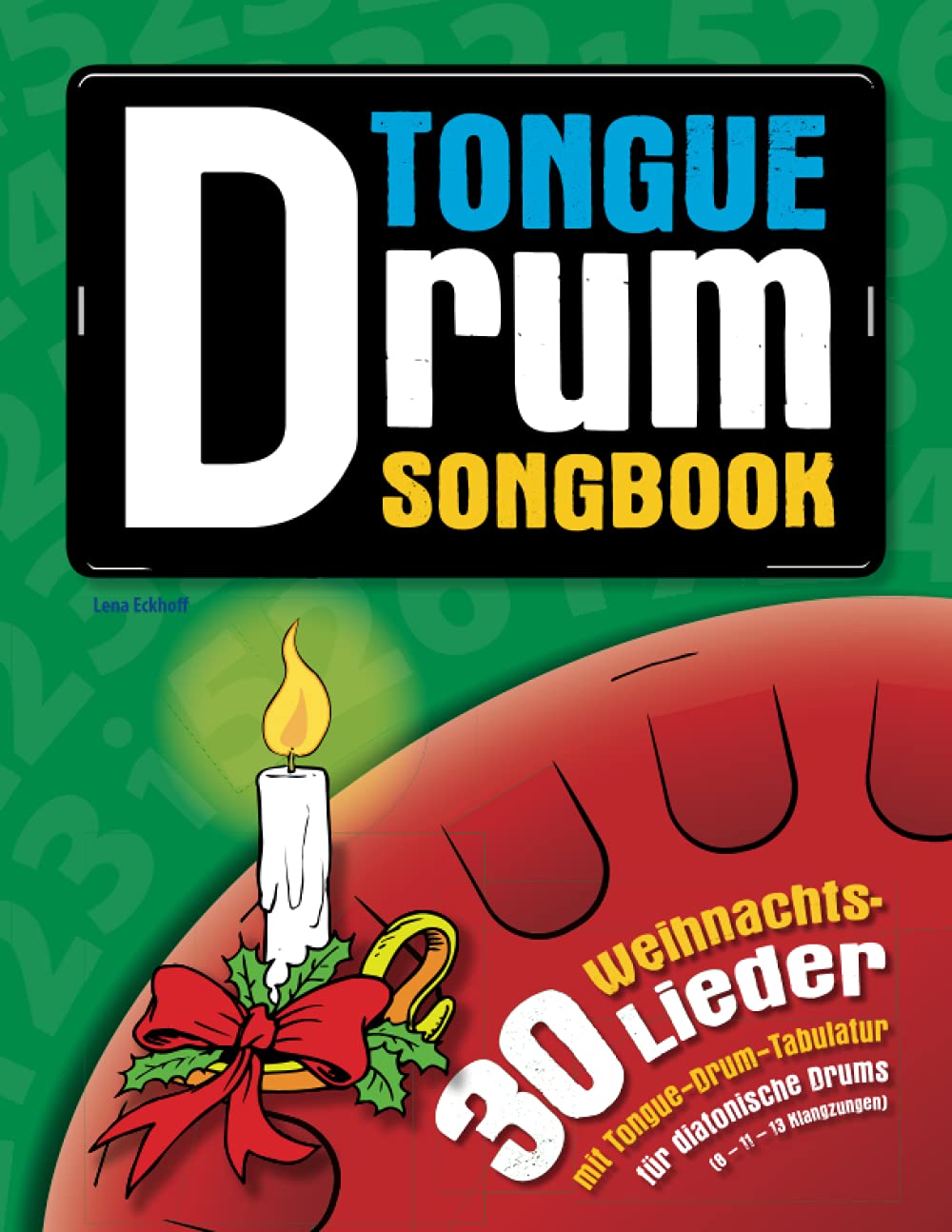 Tongue Drum Songbook: 30 Weihnachtslieder mit Tongue-Drum-Tabulatur book