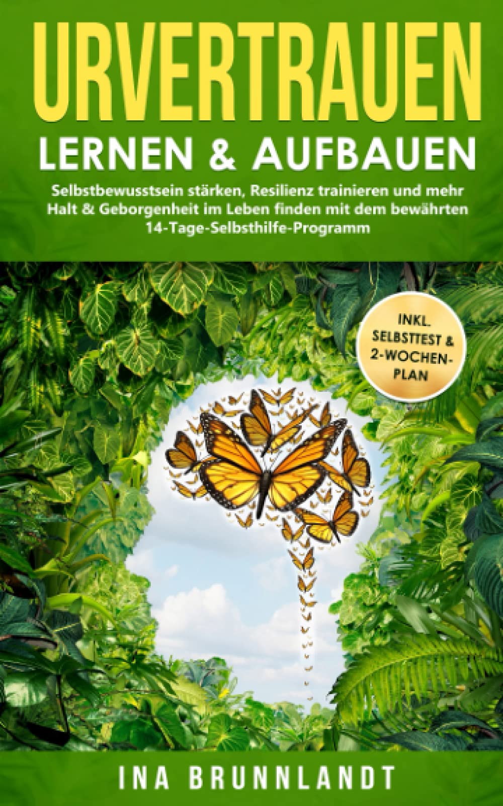 Urvertrauen lernen & aufbauen: Selbstbewusstsein stärken, Resilienz trainieren und mehr Halt & Geborgenheit im Leben finden mit dem bewährten ... (Psychologie Selbsthilfe, Band 4) Memories