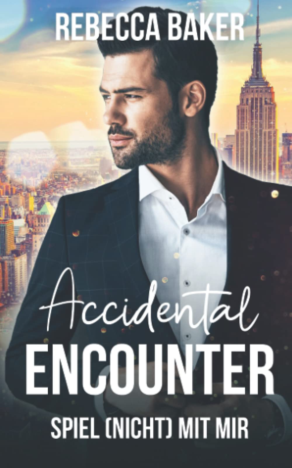 Accidental Encouter - Spiel (nicht) mit mir! (Unexpected Lovestories, Band 3) Contemporary literature