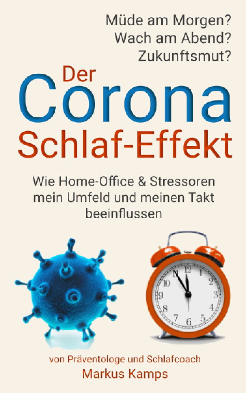 Zukunftsmut und der Corona Schlaf Effekt: Abends wach, Morgens müde book