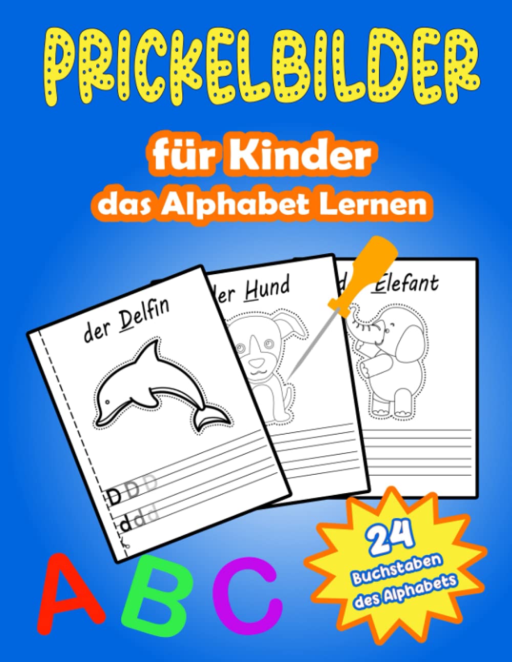 Prickelbilder für Kinder das Alphabet Lernen: Bastelbuch für Jungen und Mädchen mit Tieren | Malen, Prickeln, Ausschneiden und Basteln Social Sciences