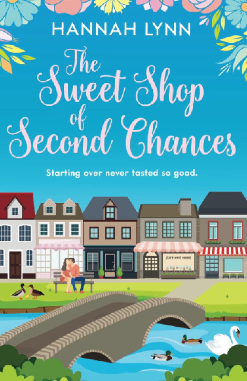 The Sweet Shop of Second Chances (The Holly Berry Sweet Shop Series, Band 1) Contemporary Romance
