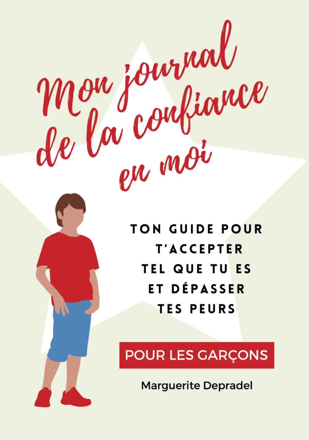 Mon journal de la confiance en moi: Pour les garçons (Développement personnel à destination des enfants) Lifestyle