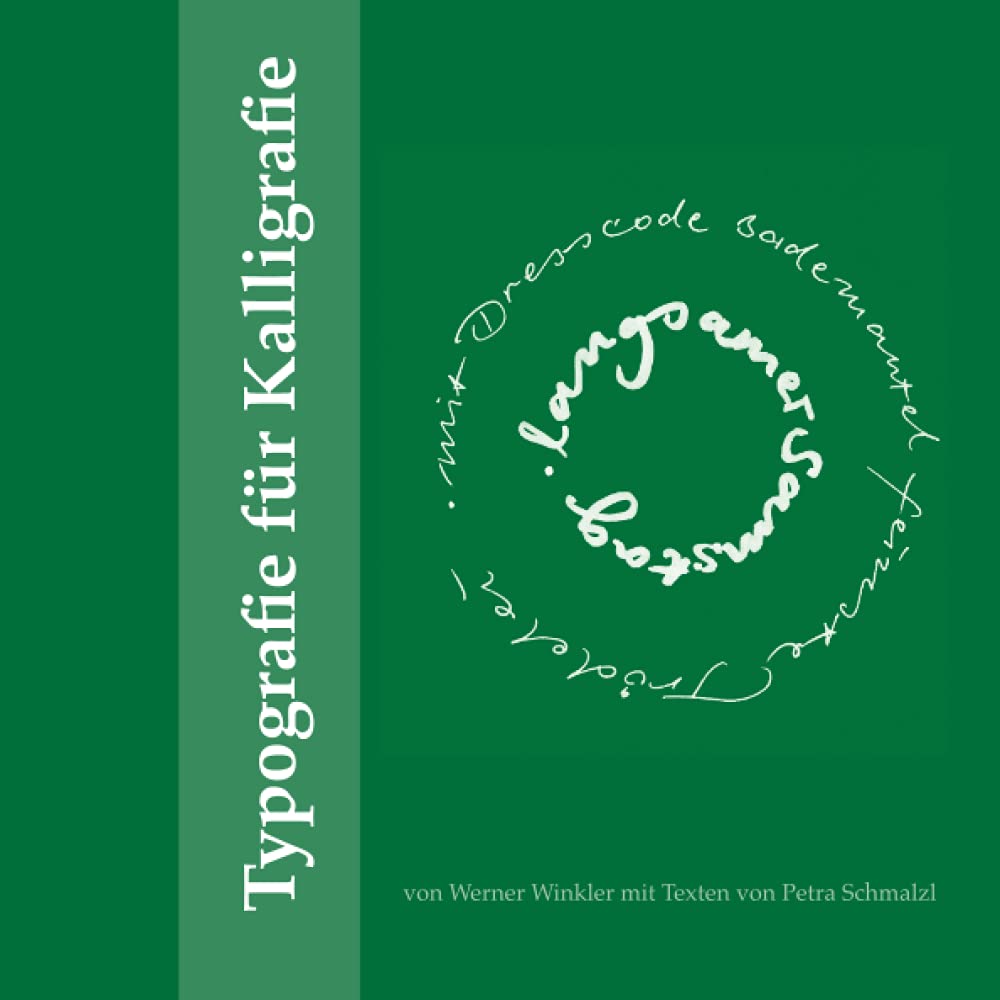 Typografie für Kalligrafie: Ein Musterbuch von Werner Winkler mit heiter-besinnlichen Haikus, Versen und Wortspielen von Petra Schmalzl (Kalligrafie-Übungsbücher) Film, Art & Culture