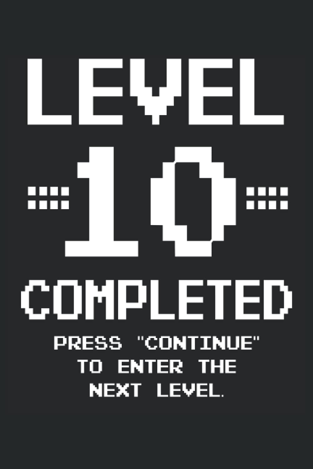 Level 10 Completed: 10. Geburtstag Retro Level 10 Notizbuch (liniert) Books