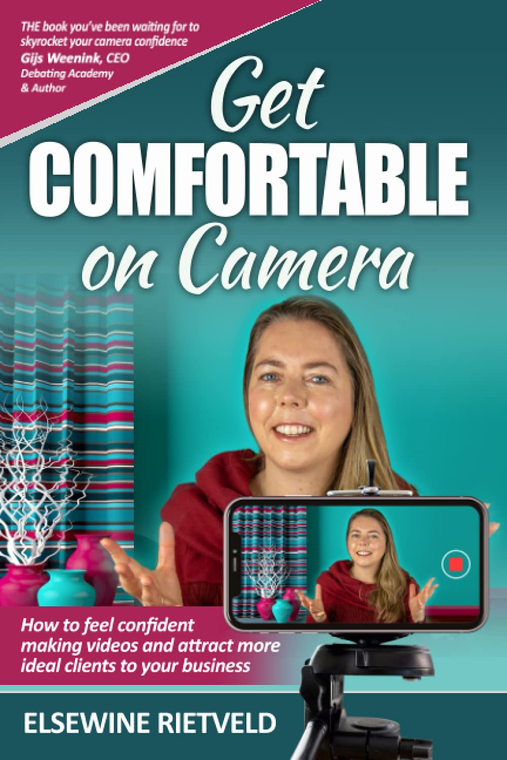 Get Comfortable on Camera: How to feel confident making videos and attract more ideal clients to your business book