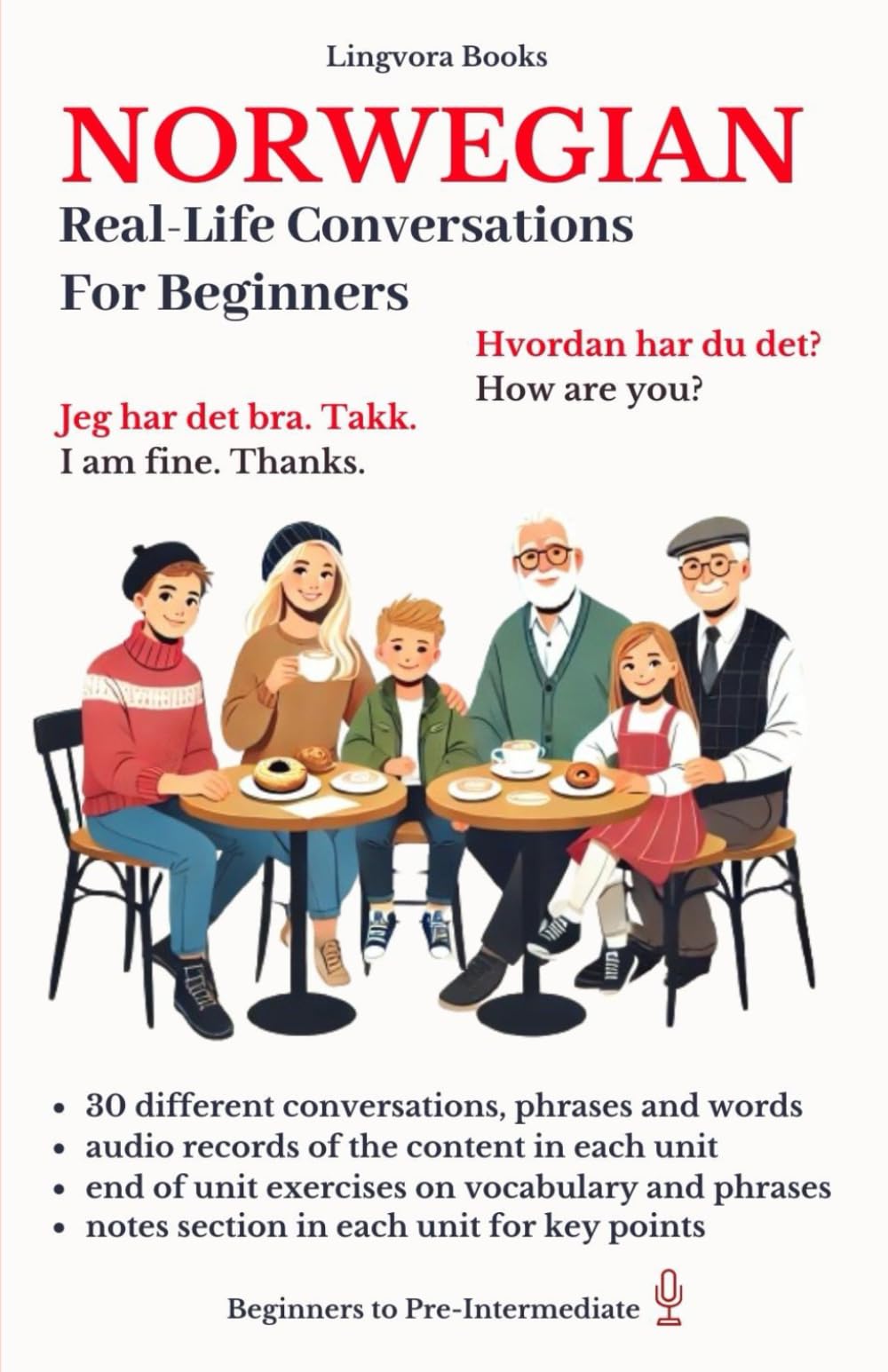 Norwegian: Real-Life Conversation for Beginners (with audios) (Norwegian Language Course - Vocabulary, Stories, Real-Life Conversations) Foreign Languages ​​& Dictionaries