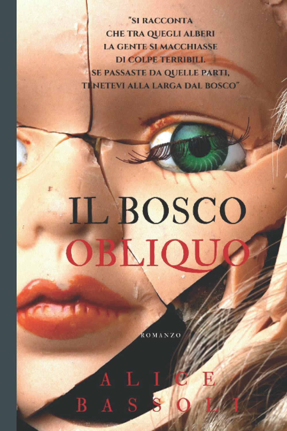IL BOSCO OBLIQUO: "Si racconta che tra quegli alberi la gente si macchiasse di colpe terribili. Se passaste da quelle parti, tenetevi alla larga dal bosco" Humour & Satire