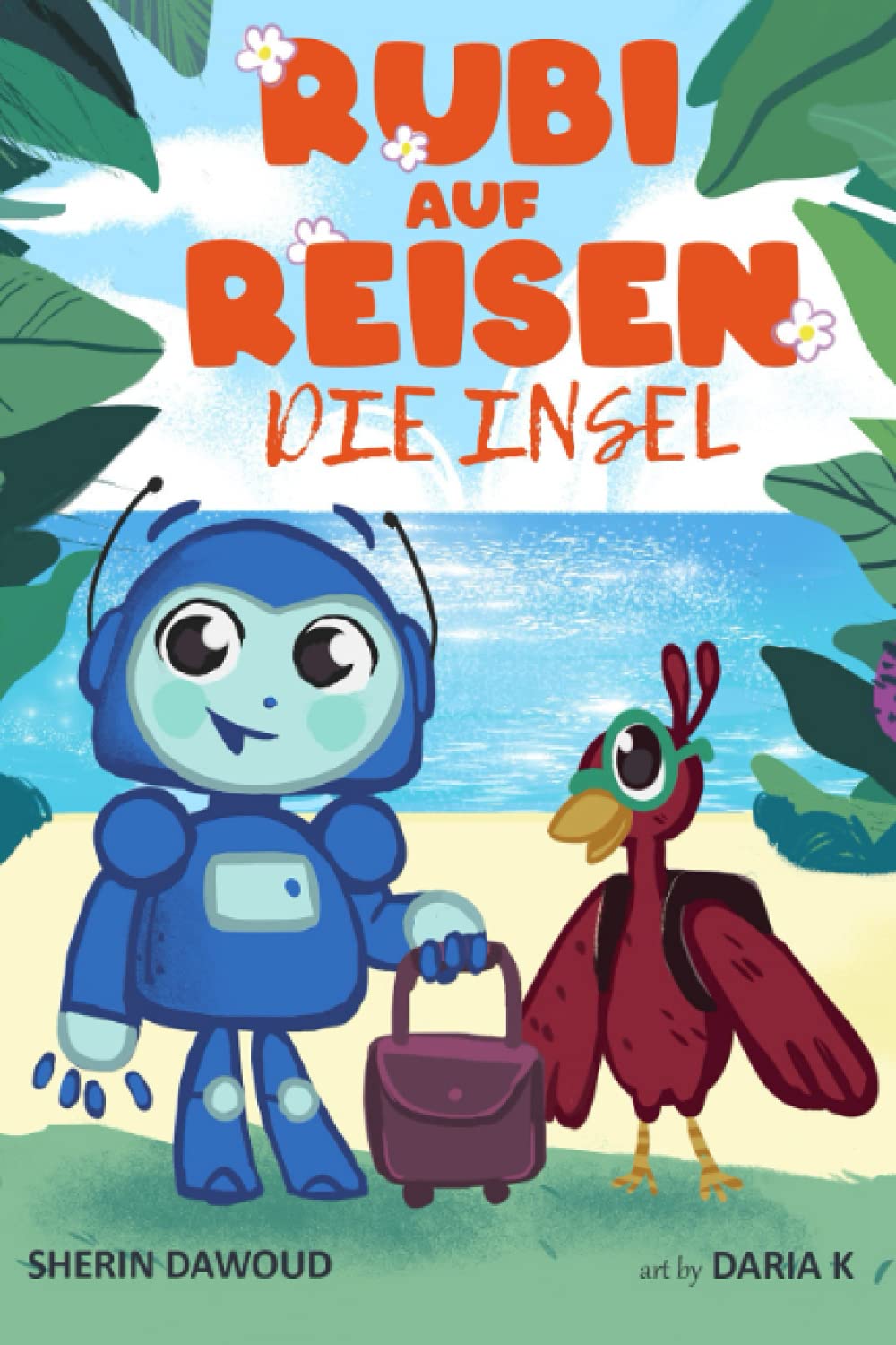 Rubi auf Reisen: - Die Insel Novels & Short Stories