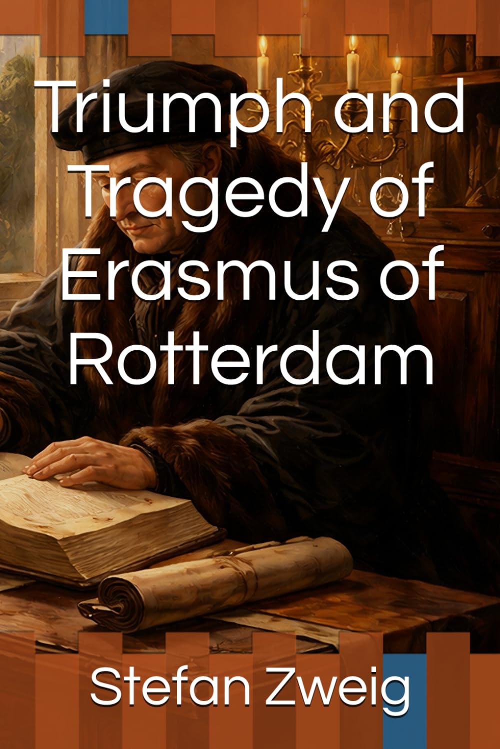 Triumph and Tragedy of Erasmus of Rotterdam Art & Literature
