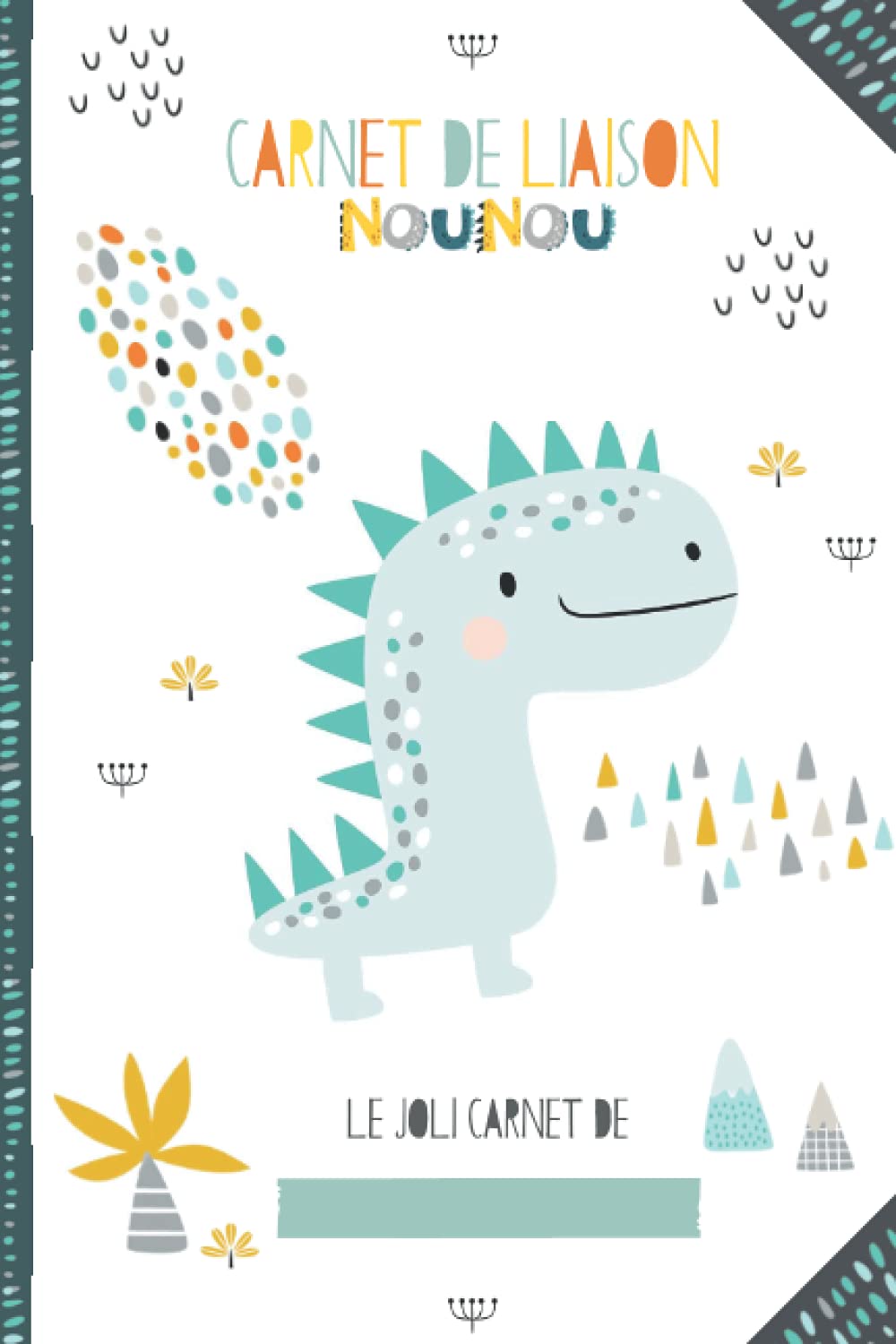 CARNET LIAISON NOUNOU: Cahier de transmission entre parents et nounou pour faciliter la communication au quotidien - Journal de bord de bébé sur son ... MAM, baby-sitter, garderie, crèche...) Parents & Children