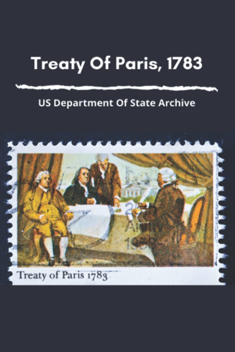 Treaty Of Paris, 1783: US Department Of State Archive: Result Of The Treaty Of Paris Of 1783 Politics & History