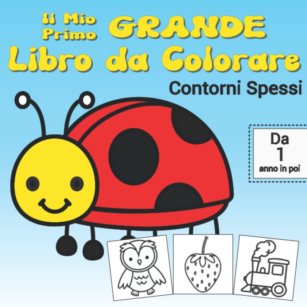 Il Mio Primo Grande Libro da Colorare | Da 1 anno in poi | Contorni Spessi: Libro da colorare con grandi disegni a contorni spessi : animali, frutta, ... per i più piccoli con oltre 70 disegni Tiptoi & Games
